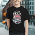 I Closed My Book To Be Here Books Lover Bookworm Graphic Youth I Closed My Book To Be Here Books Lover Bookworm Graphic Youth