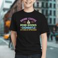 Drink Coffee Read Books Dismantle Systems Of Oppression Graphic Youth