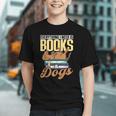 Everything I Need Is Books & Dogs Reader Book Read Reading Graphic Youth