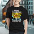 Its Okay If You Dont Like Comic Books Graphic Youth