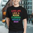 Live Life Like A Book Florida Would Ban Gay Rights LGBTQ Graphic Youth Live Life Like A Book Florida Would Ban Gay Rights LGBTQ Graphic Youth