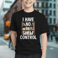 I Have No Shelf Control Read Book Reading Librarian Graphic Youth I Have No Shelf Control Read Book Reading Librarian Graphic Youth