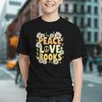 Peace Love Books Librarian Teacher Life Book Library Graphic Youth Peace Love Books Librarian Teacher Life Book Library Graphic Youth