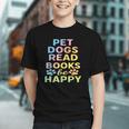 Pet Dogs Read Books Be Happy Dog Lover Graphic Youth