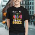 There's No Such Thing As Too Many Books Graphic Youth