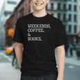 Weekends Coffee And Books Reading Lovers And Coffee Graphic Youth Weekends Coffee And Books Reading Lovers And Coffee Graphic Youth