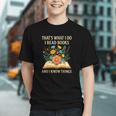 Thats What I Do I Read Books And I Know Things Reading Graphic Youth