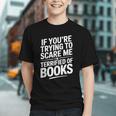 If You'Re Trying To Scare Me I'm Terrified Of Books Retro Graphic Youth If You'Re Trying To Scare Me I'm Terrified Of Books Retro Graphic Youth