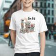 Book Lovers Bookworm Book Nerd I'm Ok Teacher School Graphic Youth