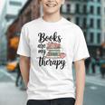 Books Are My Therapy Coffee Books Flowers Bookish Book Lover Graphic Youth