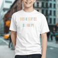 Drink Coffee Read Books Be Happy Graphic Youth