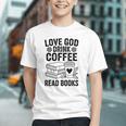 Love God Drink Coffee Read Books For Book Lovers Graphic Youth