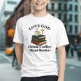 Love God Drink Coffee Read Books Lovers Jesus And Coffee Graphic Youth