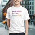 Read Books Be Kind Stay Weird Book Lover Premium Tri-Blend Graphic Youth Read Books Be Kind Stay Weird Book Lover Premium Tri-Blend Graphic Youth