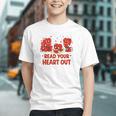 Read Your Heart Out Valentine Teacher Bookworm Lover Graphic Youth