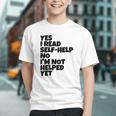Yes I Read Self-Help No I’m Not Helped Yet Book Lover Graphic Youth