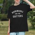 Bookmarks Are For Quitters Book Lover Reading Bookworm Graphic Youth