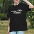 I Closed My Book To Be Here Reading Reader Librarian Graphic Youth