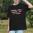 Drink Coffee Read Books Pet Dog Quote Men Women Graphic Youth
