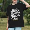 Haha Made You Read Books Bookworm Teacher Librarian Graphic Youth