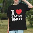I Love Fairy Smut Book Lover Saying Graphic Youth I Love Fairy Smut Book Lover Saying Graphic Youth