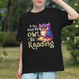 If You Need Me Owl Be Reading Book Lover Reading Bookworm Graphic Youth