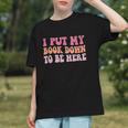 I Put My Book Down To Be Here Book Lover Book Nerd Graphic Youth