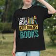 I Still Read Childrens Books Bibliophile Reader Graphic Youth