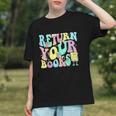 Return Your Books End School Year School Librarian Teacher For Men Women Girls Kids Graphic Youth