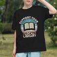 Support Your Local Library Book Lovers Graphic Youth