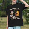 That's What I Do I Read Books And Forget Things Love Books Graphic Youth