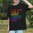 Vintage Live Life Like A Book Florida Would Ban LGBT Month Graphic Youth