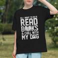 All I Want To Do Is Read Books Reading Dog Lovers Graphic Youth