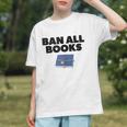 Ban All Books Satire Parody Meme Joke Ironic Sarcastic Weird Graphic Youth Ban All Books Satire Parody Meme Joke Ironic Sarcastic Weird Graphic Youth