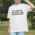 Be Careful Or You’Ll End Up In My Book Graphic Youth