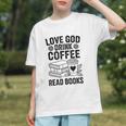 Love God Drink Coffee Read Books For Book Lovers Graphic Youth