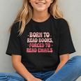 Born To Read Books Forced To Read Emails Groovy Reading Graphic Youth