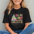 All Is Calm Said No Teacher Ever Book Christmas Tree Graphic Youth