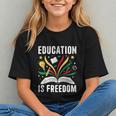 Education Is Freedom Books History Teacher Kids Graphic Youth Education Is Freedom Books History Teacher Kids Graphic Youth