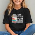 I Can Never Have Enough Books Reading Lover Bookworm Reader Graphic Youth
