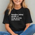 Imagine Being Afraid Of Drag Queens And Books Classic Graphic Youth