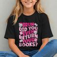 Library School Librarian Bruh Did You Even Return Your Books Graphic Youth