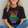 Live Life Like A Book Florida Would Ban Gay Rights LGBTQ Graphic Youth Live Life Like A Book Florida Would Ban Gay Rights LGBTQ Graphic Youth