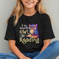 If You Need Me Owl Be Reading Book Lover Reading Bookworm Graphic Youth