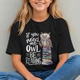 If You Need Me Owl Be Reading Cute Owl Book Lover Graphic Youth