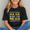 Reading Literacy Ha Ha Made You Read Book Lover Joke Graphic Youth