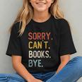 Sorry Can't Books Bye Shirts Books Lovers Graphic Youth Sorry Can't Books Bye Shirts Books Lovers Graphic Youth