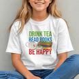 Drink Tea Read Books Be Happy Bookworm Coffee And Tea Lover Graphic Youth Drink Tea Read Books Be Happy Bookworm Coffee And Tea Lover Graphic Youth