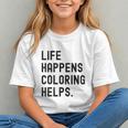 Life Happens Coloring Helps Life Happens Coloring Book Lover Graphic Youth