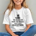 To Read Or Not To Read Book Lover Readers Bookworm Reading Graphic Youth